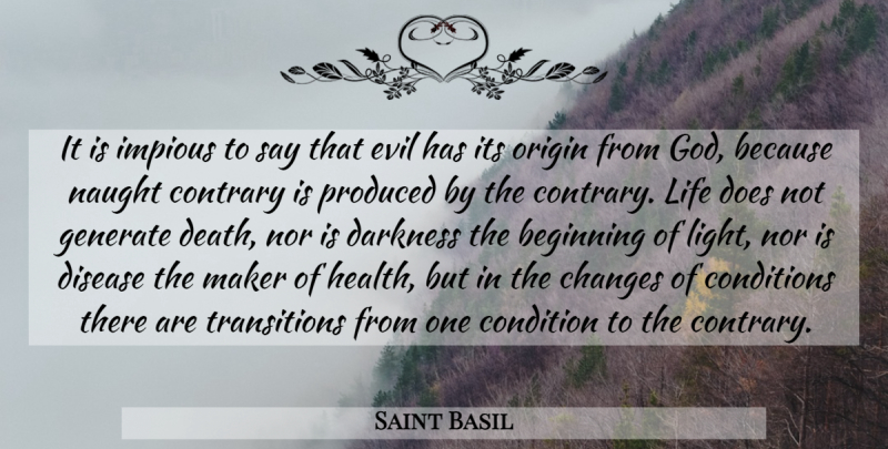 Saint Basil Quote About Light, Evil, Darkness: It Is Impious To Say...
