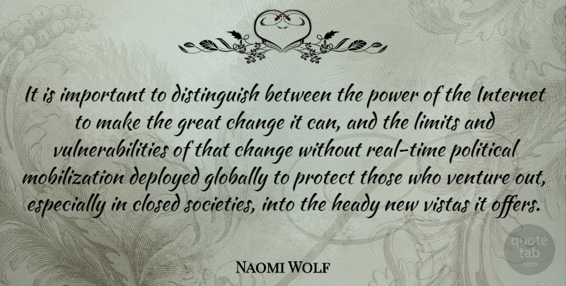 Naomi Wolf Quote About Real, Political, Important: It Is Important To Distinguish...