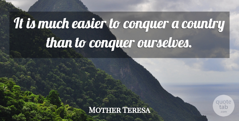 Mother Teresa Quote About Faith, Country, Inspiration: It Is Much Easier To...