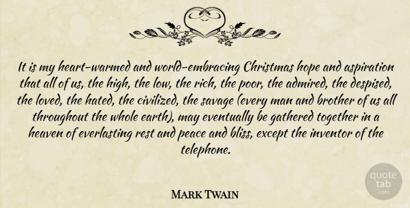 Mark Twain Quote About Brother, Heart, Men: It Is My Heart Warmed...