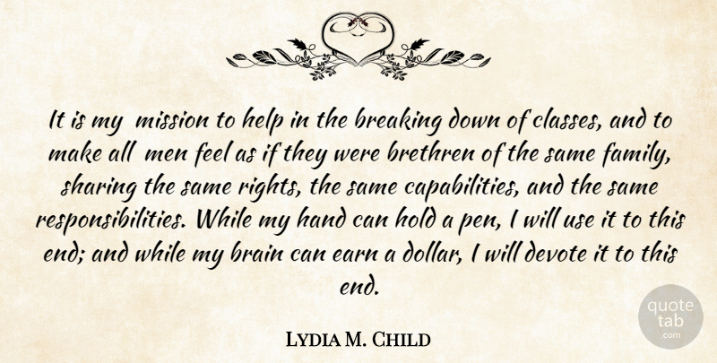 Lydia M. Child Quote About Responsibility, Equality, Men: It Is My Mission To...