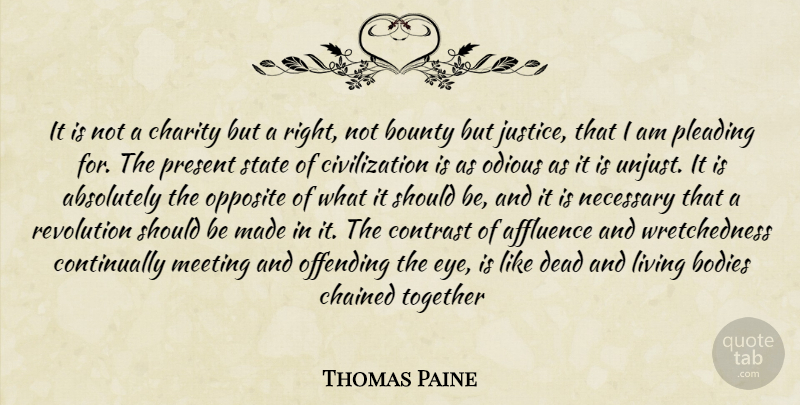 Thomas Paine Quote About Eye, Offending, Opposites: It Is Not A Charity...