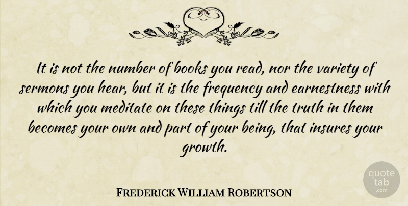 Frederick William Robertson Quote About Truth, Book, Learning: It Is Not The Number...