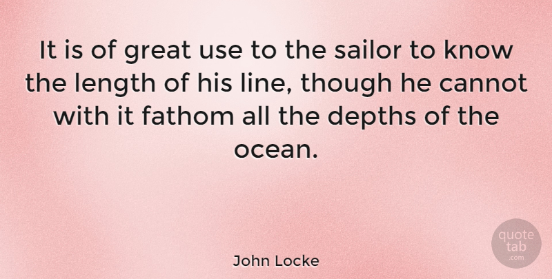 John Locke Quote About Ocean, Serendipity, Use: It Is Of Great Use...