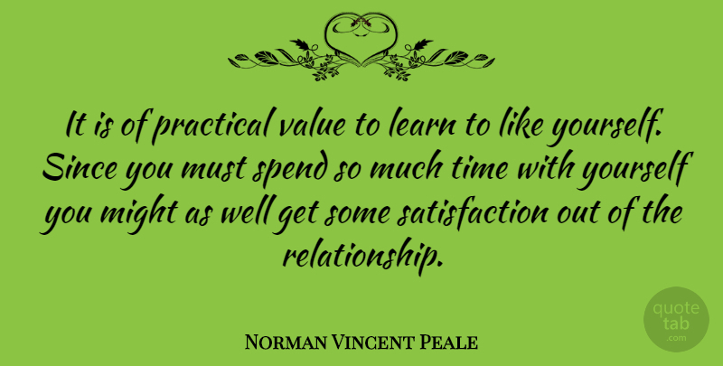 Norman Vincent Peale Quote About Inspirational, Relationship, Love Yourself: It Is Of Practical Value...