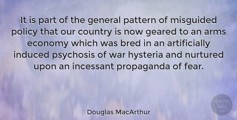 Douglas MacArthur Quote About Country, Peace, Fear: It Is Part Of The...