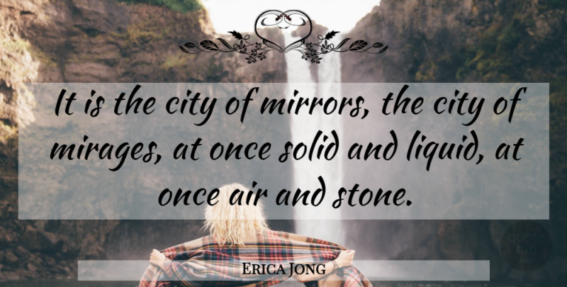Erica Jong Quote About Cities, Venice, Mirrors: It Is The City Of...