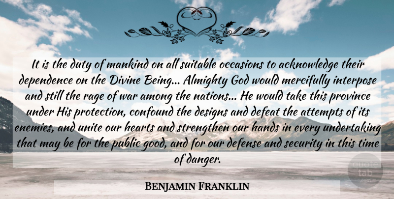 Benjamin Franklin Quote About War, Heart, Hands: It Is The Duty Of...