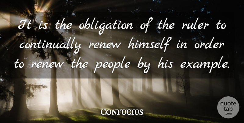 Confucius Quote About Leadership, Order, People: It Is The Obligation Of...