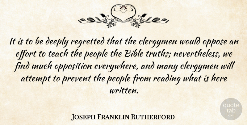 Joseph Franklin Rutherford Quote About Reading, People, Effort: It Is To Be Deeply...