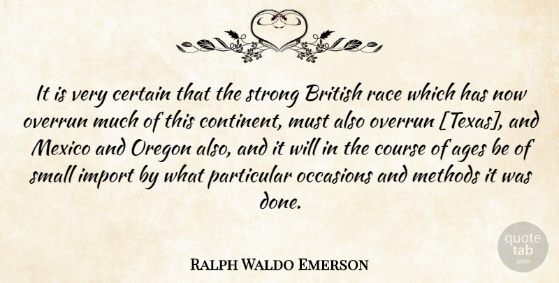 Ralph Waldo Emerson Quote About Strong, Race, Texas: It Is Very Certain That...