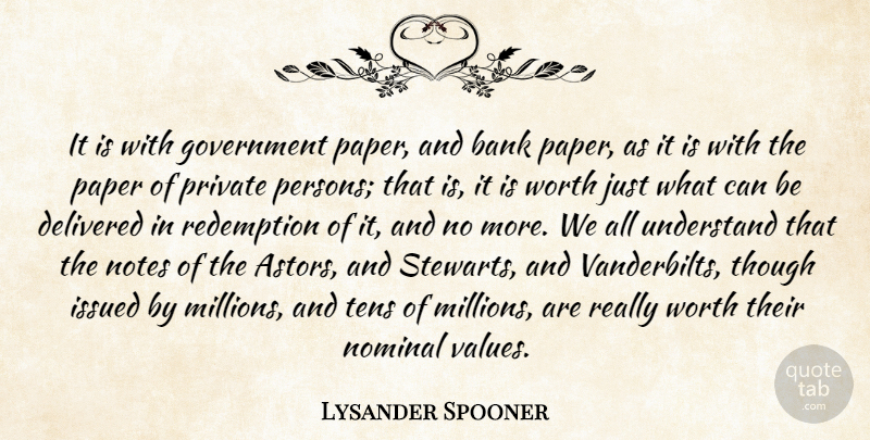 Lysander Spooner Quote About Government, Redemption, Paper: It Is With Government Paper...