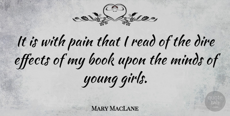 Mary MacLane Quote About Girl, Pain, Book: It Is With Pain That...