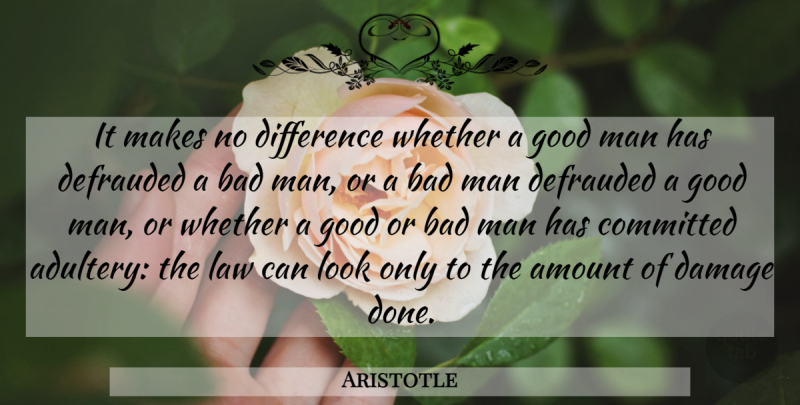 Aristotle Quote About Men, Law, Differences: It Makes No Difference Whether...