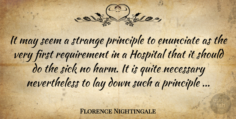 Florence Nightingale Quote About Nursing, Nurse, Sick: It May Seem A Strange...