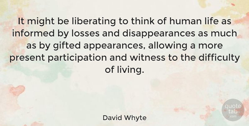 David Whyte Quote About Loss, Thinking, Might: It Might Be Liberating To...