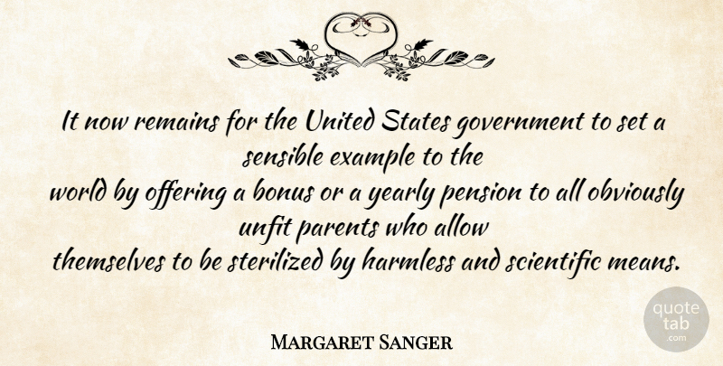 Margaret Sanger Quote About Mean, Government, Offering: It Now Remains For The...
