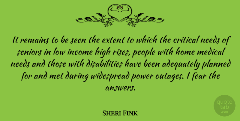 Sheri Fink Quote About Adequately, Critical, Extent, Fear, High: It Remains To Be Seen...