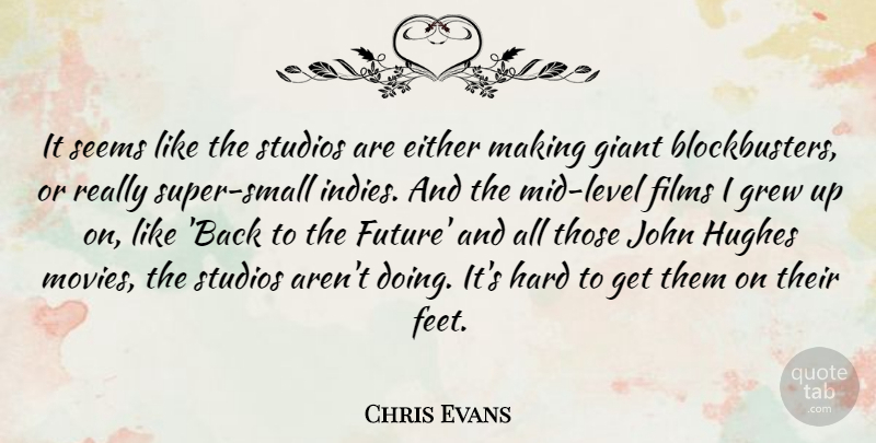 Chris Evans Quote About Feet, Levels, Giants: It Seems Like The Studios...