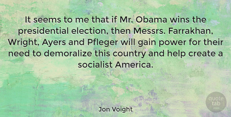 Jon Voight Quote About Country, Winning, America: It Seems To Me That...