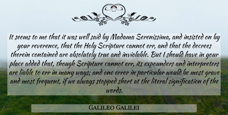 Galileo Galilei Quote About Should Have, Errors, Would Be: It Seems To Me That...