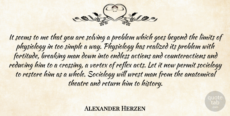 Alexander Herzen Quote About Simple, Men, Theatre: It Seems To Me That...