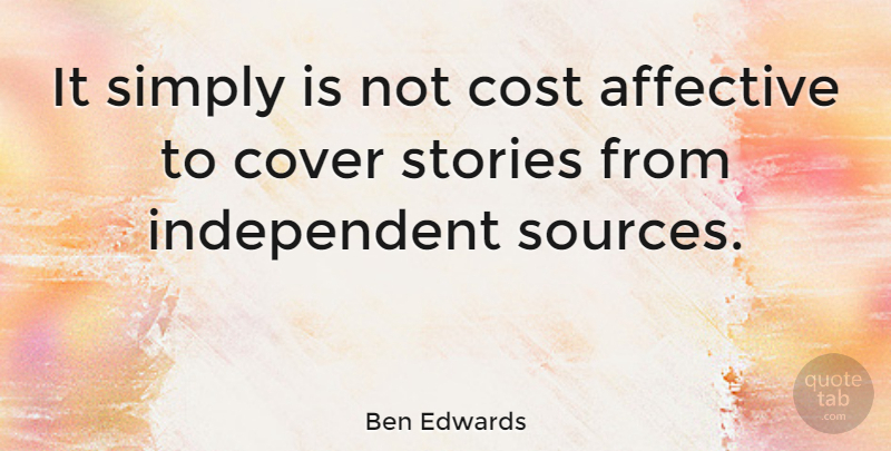 Ben Edwards Quote About Cover, Stories: It Simply Is Not Cost...