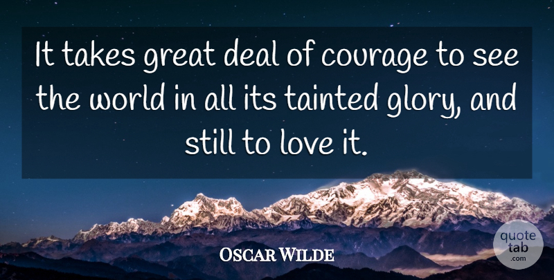 Oscar Wilde Quote About Love, Age, World: It Takes Great Deal Of...