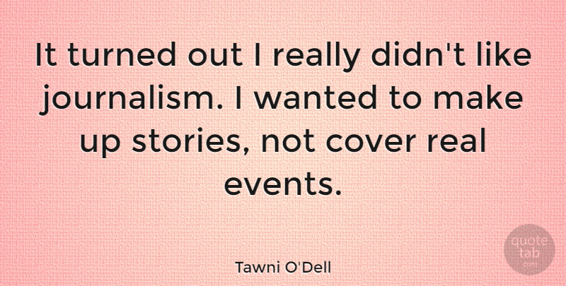 Tawni O'Dell Quote About Cover, Turned: It Turned Out I Really...