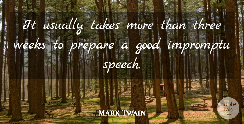 Mark Twain Quote About Funny, Good, Impromptu, Prepare, Quote Of The Day: It Usually Takes More Than...