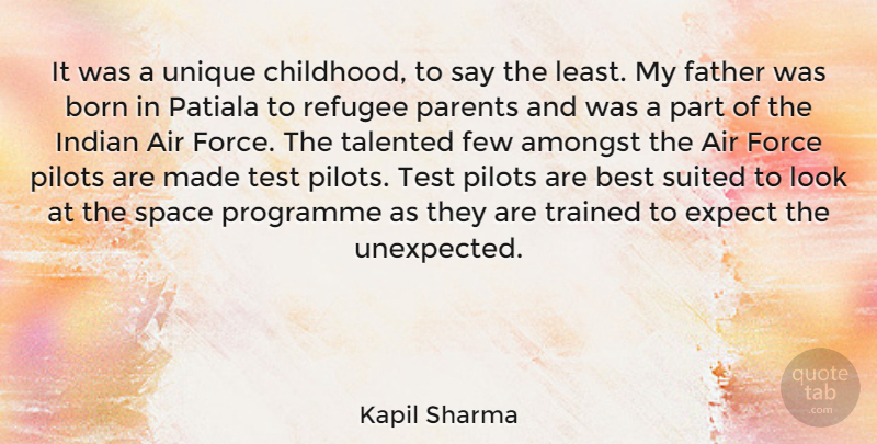 Kapil Sharma Quote About Air, Amongst, Best, Born, Expect: It Was A Unique Childhood...