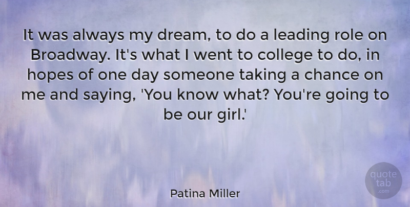 Patina Miller Quote About Chance, Hopes, Leading, Role, Taking: It Was Always My Dream...