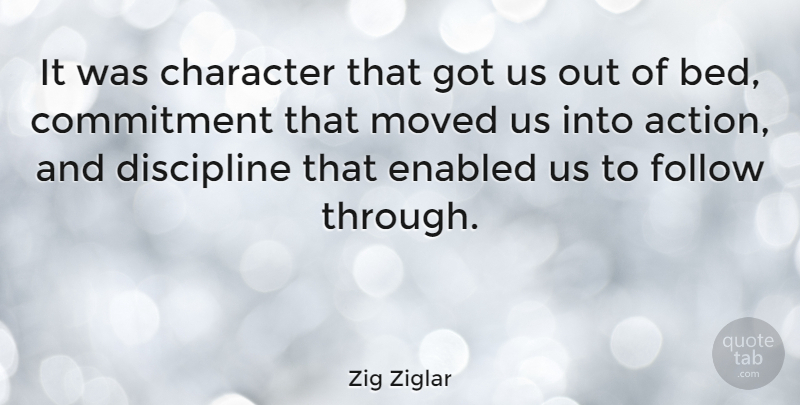 Zig Ziglar Quote About Inspirational, Motivational, Encouragement: It Was Character That Got...