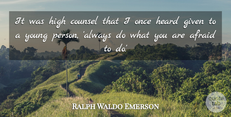 Ralph Waldo Emerson Quote About Inspirational, Positive, Success: It Was High Counsel That...