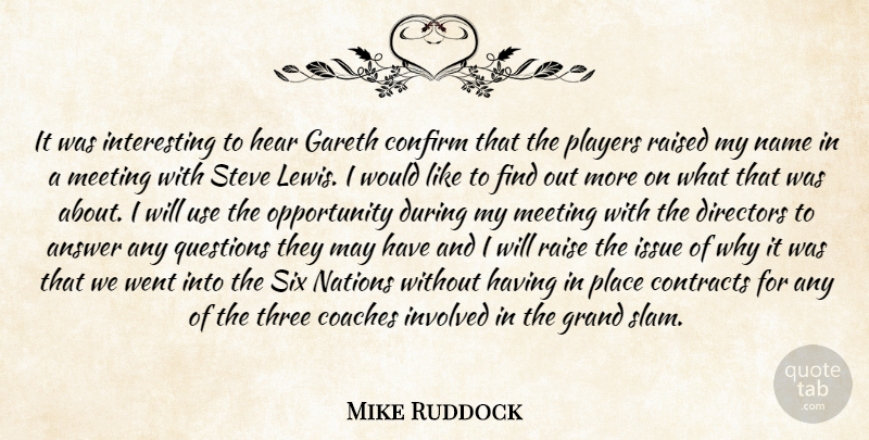 Mike Ruddock Quote About Answer, Coaches, Confirm, Contracts, Directors: It Was Interesting To Hear...