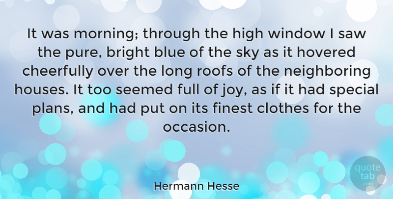 Hermann Hesse Quote About Morning, Blue, Sky: It Was Morning Through The...