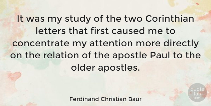 Ferdinand Christian Baur Quote About Two, Attention, Letters: It Was My Study Of...