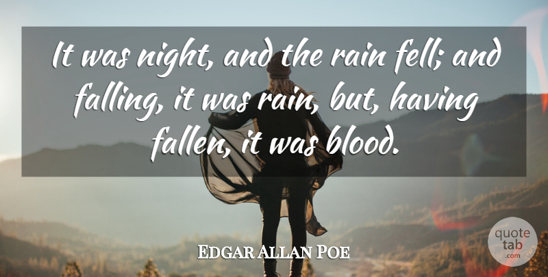 Edgar Allan Poe Quote About Rain, Fall, Night: It Was Night And The...