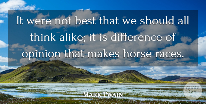 Mark Twain Quote About Best, Difference: It Were Not Best That...