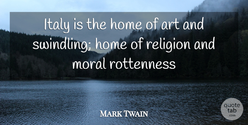 Mark Twain Quote About Art, Inspiration, Home: Italy Is The Home Of...