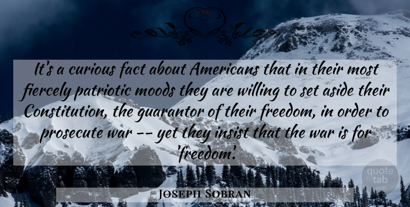 Joseph Sobran Quote About War, Patriotic, Order: Its A Curious Fact About...