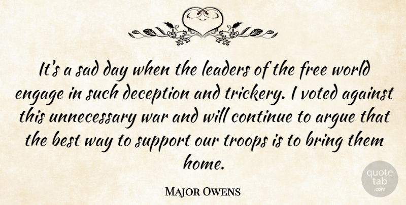 Major Owens Quote About War, Home, Hype: Its A Sad Day When...