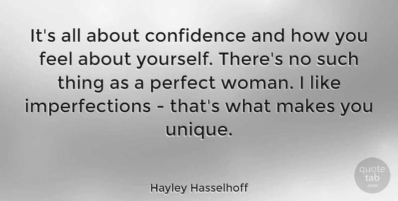 Hayley Hasselhoff Quote About Confidence, Perfect: Its All About Confidence And...