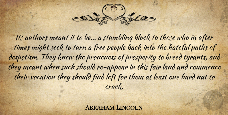 Abraham Lincoln Quote About Block, Nuts, Land: Its Authors Meant It To...