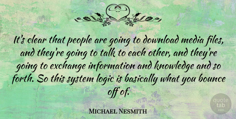 Michael Nesmith Quote About Media, People, Information: Its Clear That People Are...
