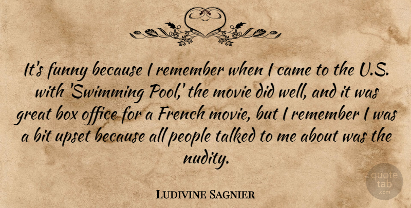 Ludivine Sagnier Quote About Bit, Box, Came, French, Funny: Its Funny Because I Remember...