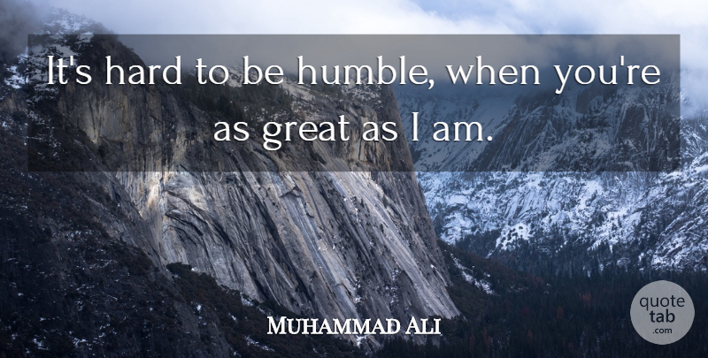 Muhammad Ali Quote About Funny, Motivational, Sports: Its Hard To Be Humble...
