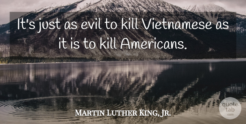 Martin Luther King, Jr. Quote About Wisdom, Fun, Evil: Its Just As Evil To...