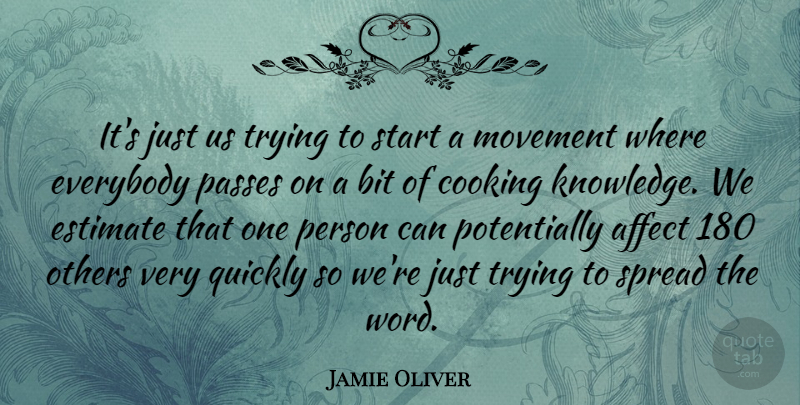 Jamie Oliver Quote About Cooking, Trying, That One Person: Its Just Us Trying To...