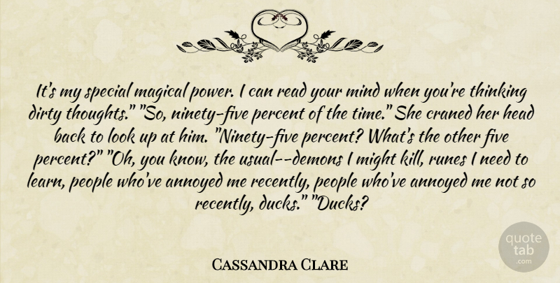 Cassandra Clare Quote About Dirty, Thinking, Ducks: Its My Special Magical Power...